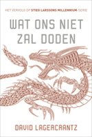 Wat ons niet zal doden van David Lagercrantz