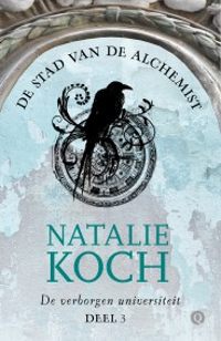 De verborgen universiteit 3 - de stad van de alchemist van Natalie Koch