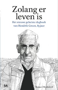 Zolang er leven is van Hendrik Groen