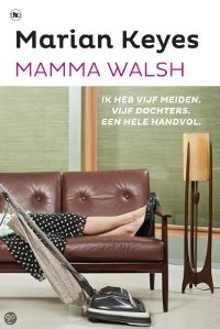 Mamma Walsh van Marian Keyes