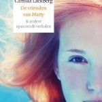 Verwacht: De vrienden van Matty – Nicci French en Camilla Läckberg