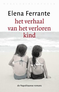 Het verhaal van het verloren kind van Elena Ferrante