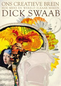 Ons creatieve brein van Dick Swaab