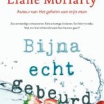 Verwacht: Bijna echt gebeurd – Liane Moriarty