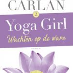 Verwacht: Yoga Girl 2 Wachten op de ware – Audrey Carlan