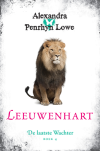 Leeuwenhart De laatste wachter 4 van Alexandra Penrhyn Lowe