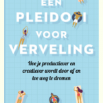 Verwacht: Een pleidooi voor verveling – Manoush Zomorodi