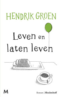 Leven en laten leven van Hendrik Groen