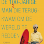 De 100-jarige man die terugkwam om de wereld te redden – Jonas Jonasson