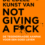 De edele kunst van Not giving a f*ck – Mark Manson