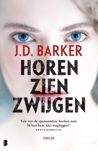 Horen, zien, zwijgen van JD Barker