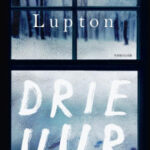 Drie uur – Rosamund Lupton