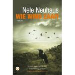 Wie wind zaait – Nele Neuhaus