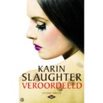 Veroordeeld – Karin Slaughter