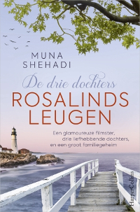 Rosalinds leugen - De drie dochters deel 1 van Muna Shehadi