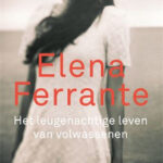 Het leugenachtige leven van volwassenen – Elena Ferrante