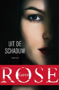 Uit de schaduw van Karen Rose