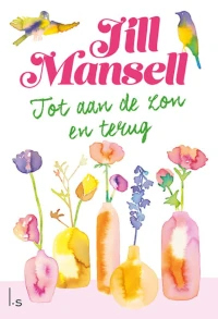 Tot aan de zon en terug van Jill Mansell