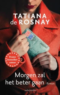 Morgen zal het beter gaan van Tatiana de Rosnay